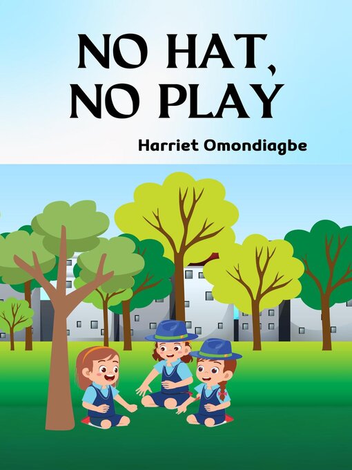 Title details for No Hat, No Play by Harriet Omondiagbe - Wait list